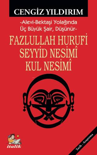 Fazlullah Hurufu Seyyid Nesimî Kul Nesimî;Alevi-Bektaşi Yolağında Üç Büyük Şair, Düşünür - 1