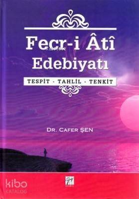 Fecr-i Ati Edebiyatı; Tespit - Tahlil - Tenkit - 1