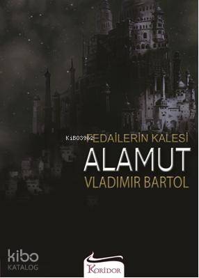 Fedailerin Kalesi Alamut - 1