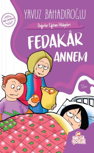 Fedakar Annem;Değerler Eğitimi Hikayeleri - 1