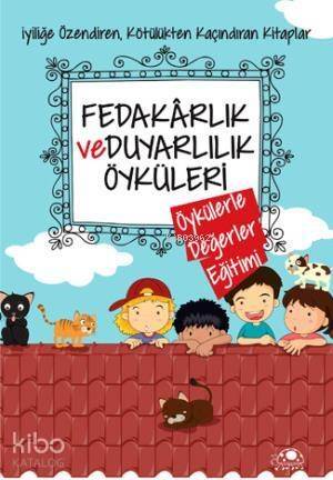 Fedakarlık ve Duyarlılık Öyküleri - 1