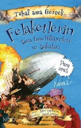 Felaketlerin Sıra Dışı Hikayeleri ve Şakaları - Tuhaf Ama Gerçek - 1