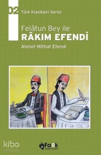 Felatun Bey İle Rakım Efendi - 1