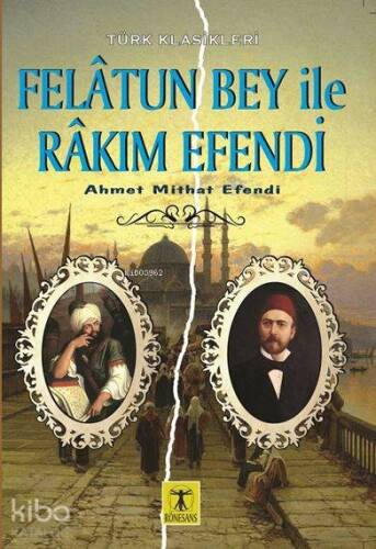 Felatun Bey ile Rakım Efendi - 1