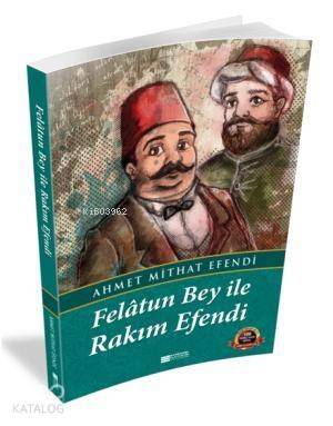 Felatun Bey ile Rakım Efendi - 1