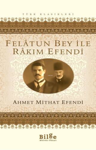 Felatun Bey ile Rakım Efendi - 1