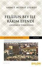 Felatun Bey ile Rakım Efendi (Günümüz Türkçesiyle) - 1