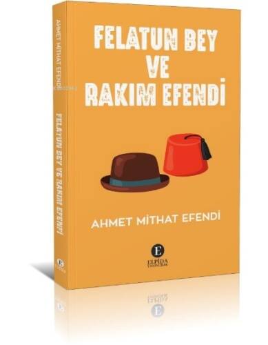 Felatun Bey Ve Rakım Efendi - 1