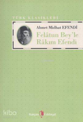 Felatun Bey'le Rakım Efendi - 1