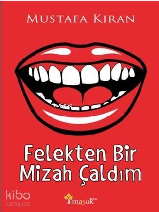 Felekten Bir Mizah Çaldım - 1