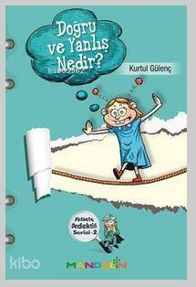 Felsefe Dedektifi Serisi - 2 Doğru ve Yalnış Nedir? - 1