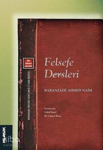 Felsefe Dersleri; İslâm Medeniyeti Araştırmaları - 1