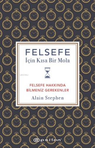 Felsefe İçin Kısa Bir Mola ;Felsefe Hakkında Bilmeniz Gerekenler - 1