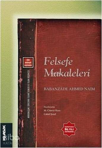 Felsefe Makaleleri; İslâm Medeniyeti Araştırmaları 13 - Modernleşme Sürecinde İslâmî İlimler ve İslâm Düşüncesi 4 - 1