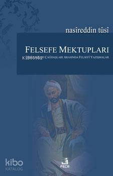 Felsefe Mektupları; Tusi ile Bazı Çağdaşları Arasında Felsefi Yazışmalar - 1