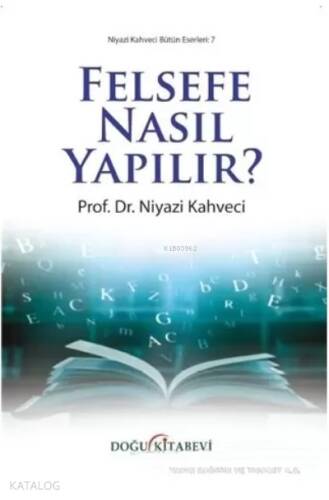 Felsefe Nasıl Yapılır? - 1