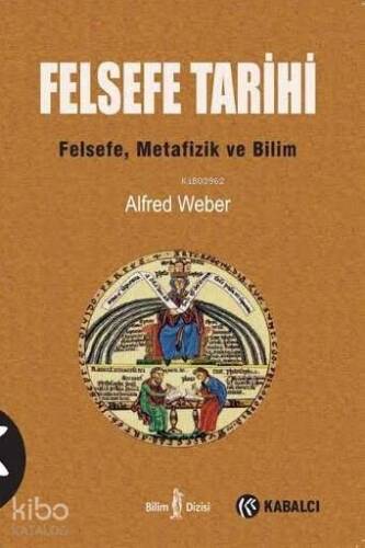 Felsefe Tarihi; Felsefe, Metafizik ve Bilim - 1