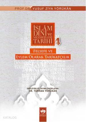 Felsefe ve Eylem Olarak Tarikatçılık; İslam Dini ve Mezhepleri Tarihi: 4 - 1