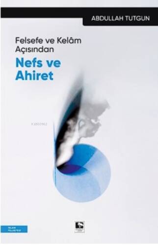 Felsefe VE Kelam Açısından Nefs Ve Ahiret - 1