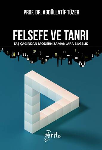 Felsefe ve Tanrı;Taş Çağından Modern Zamanlara Bilgelik - 1