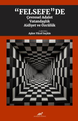 “Felsefe”de”: Çevresel Adalet, Vatandaşlık, Aidiyet ve Özcülük - 1