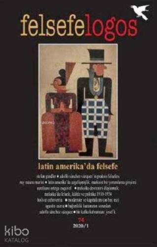 Felsefelogos Sayı;74 Latin Amerika'da Felsefe - 1