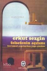 Felsefenin Açılımı -kuramsal Yapılardan Yapı-çözüme - 1