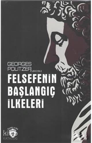 Felsefenin Başlangıç İlkeleri - 1