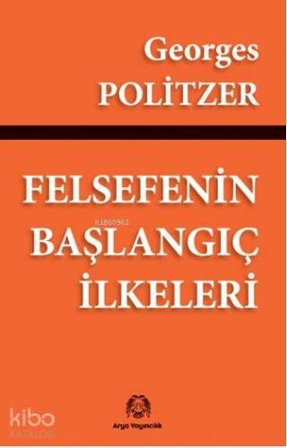 Felsefenin Başlangıç İlkeleri - 1