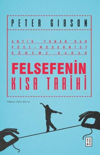 Felsefenin Kısa Tarihi;Antik Yunan’dan Post- Modernist Döneme Kadar - 1