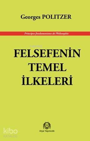 Felsefenin Temel İlkeleri - 1