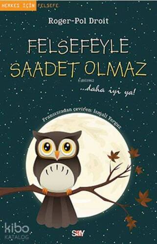 Felsefeyle Saadet Olmaz - 1