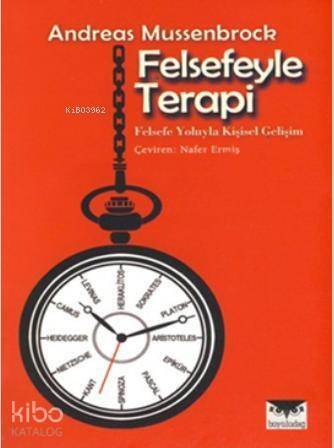 Felsefeyle Terapi; Felsefe Yoluyla Kişisel Gelişim - 1