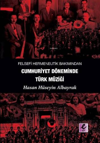 Felsefi Hermeneutik Bakımından Cumhuriyet Döneminde Türk Müziği - 1