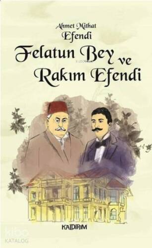 Felâtun Bey ile Râkım Efendi - 1