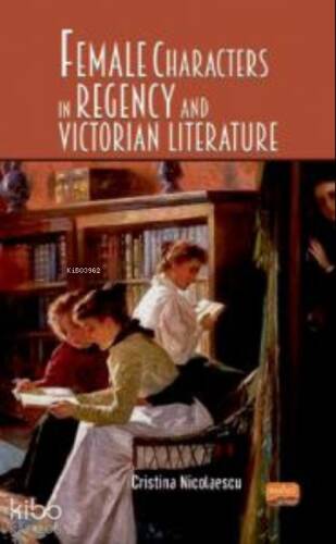 Female Characters in Regency and Victorian Literature - 1