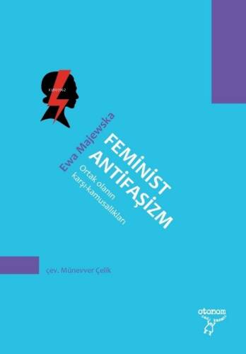 Feminist Antifaşizm Ortak Olanın Karşı-Kamusallıkları - 1