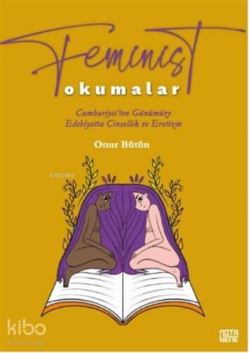 Feminist Okumalar;Cumhuriyet’ten Günümüze Edebiyatta Cinsellik Ve Erotizm - 1