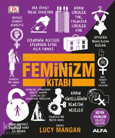 Feminizm Kitabı;Büyük Fikirleri Kolayca Anlayın - 1