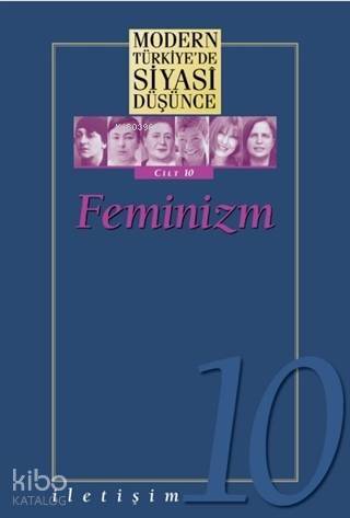 Feminizm - Modern Türkiye'de Siyasi Düşünce Cilt 10 (Ciltli) - 1