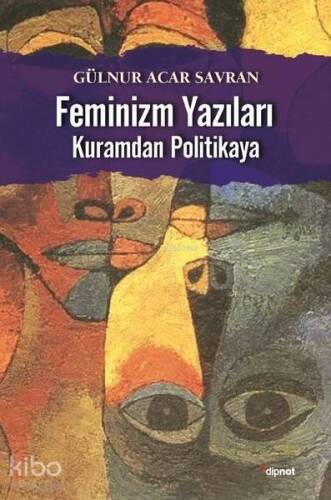 Feminizm Yazıları; Kuramdan Politikaya - 1