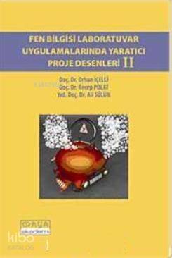 Fen Bilgisi Laboratuvar Uygulamalarında Yaratıcı Proje Desenleri II - 1