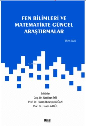 Fen Bilimleri ve Matematikte Güncel Araştırmalar - 1