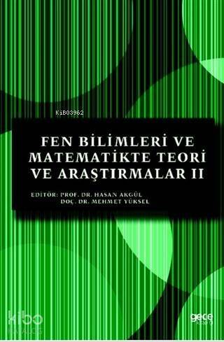 Fen Bilimleri ve Matematikte Teori ve Araştırmalar II - 1