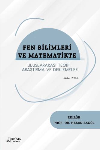 Fen Bilimleri Ve Matematikte ;Uluslararası Teori, Araştırma Ve Derlemeler - 1