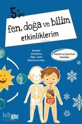 Fen Doğa Ve Bilim Etkinliklerim 5+ Yaş - 1