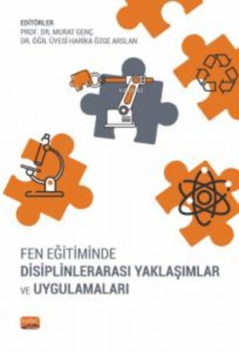 Fen Eğitiminde Disiplinlerarası Yaklaşımlar ve Uygulamaları - 1