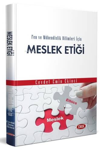 Fen Ve Mühendislik Bilimleri İçin Meslek Etiği/ C.Emin Ekinci - 1