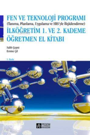 Fen ve Teknoloji Programı - 1 . ve 2 . Kademe; (Tanıma , Planlama , Uygulama ve SBSyle İlişkilendirme) - 1