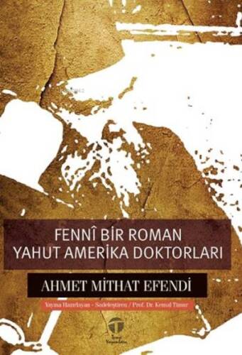 Fennî Bir Roman yahut Amerika Doktorları - 1